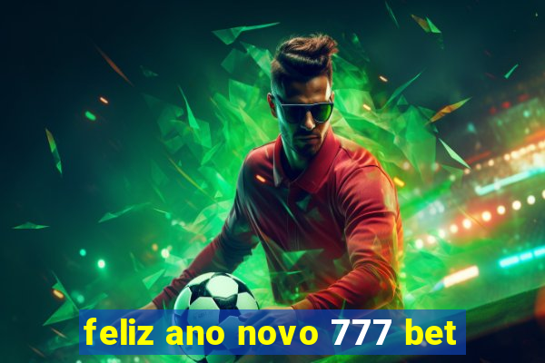 feliz ano novo 777 bet